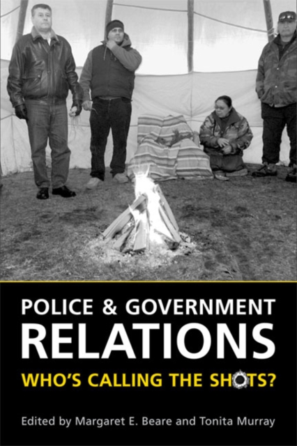 Police and Government Relations : Who's Calling the Shots?, Paperback / softback Book