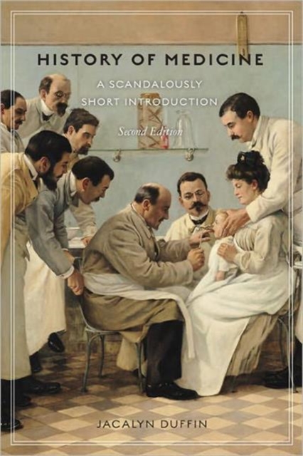 History of Medicine : A Scandalously Short Introduction, Paperback / softback Book
