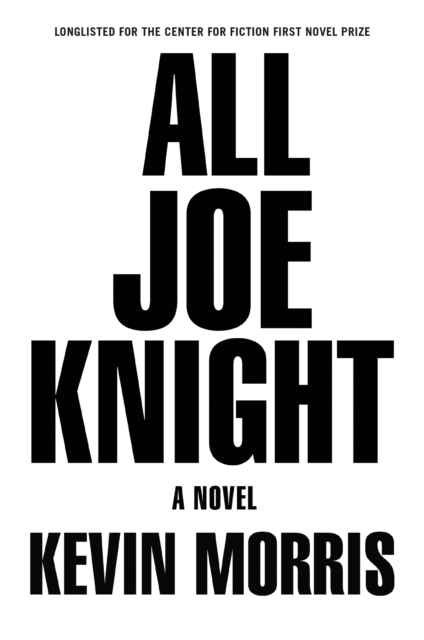 All Joe Knight : A Novel, Paperback / softback Book