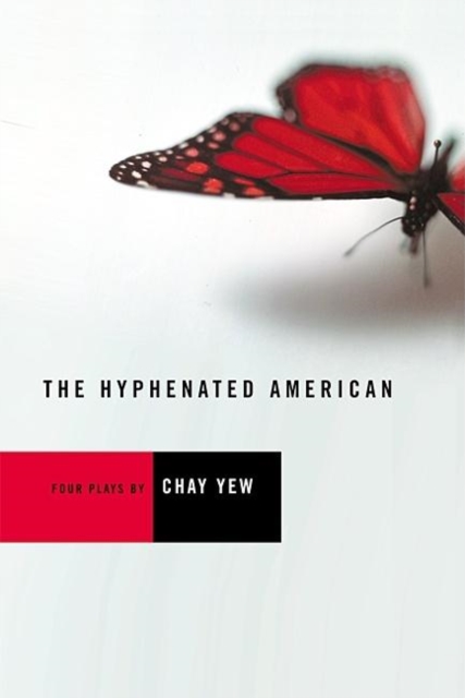 The Hyphenated American : Four Plays: Red, Scissors, A Beautiful Country, and Wonderland, Paperback / softback Book