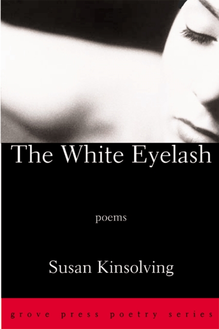 The White Eyelash : Poems, Paperback / softback Book