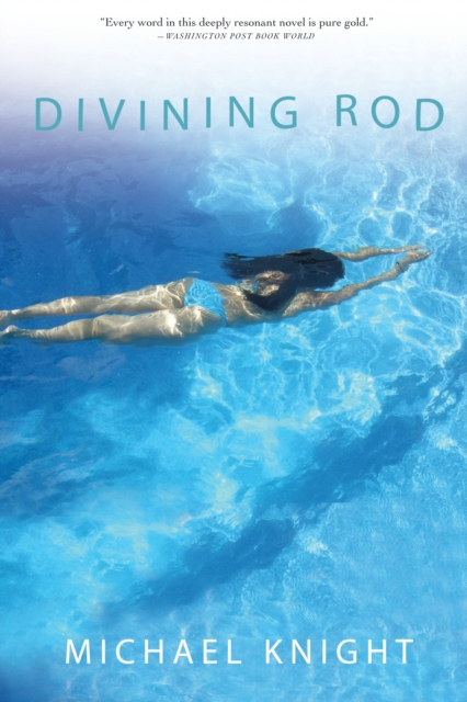 Divining Rod : A Novel, Paperback / softback Book