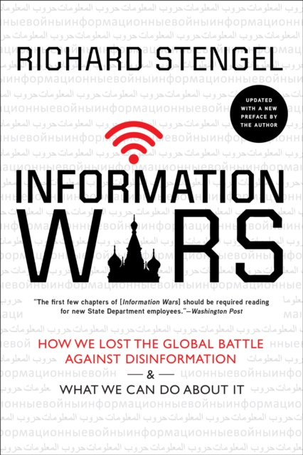Information Wars : How We Lost the Global Battle Against Disinformation & What We Can Do About It, EPUB eBook