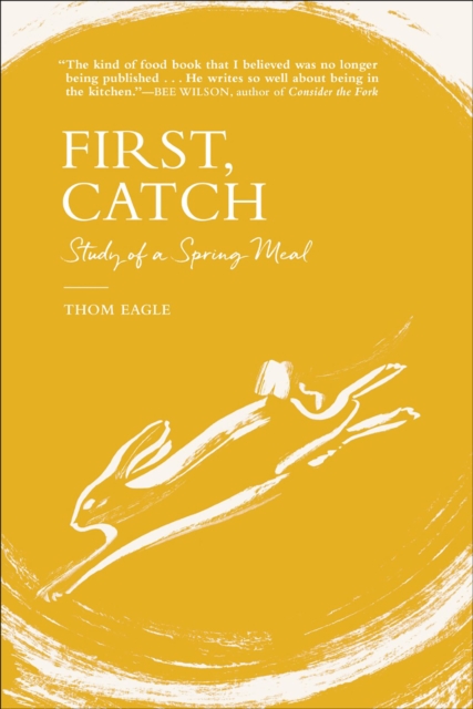 First, Catch : Study of a Spring Meal, EPUB eBook
