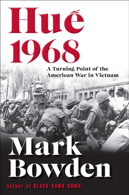 Hue 1968 : A Turning Point of the American War in Vietnam, EPUB eBook