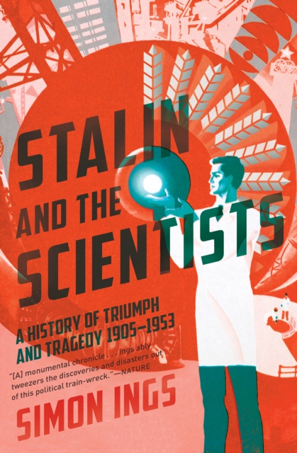 Stalin and the Scientists : A History of Triumph and Tragedy, 1905-1953, EPUB eBook