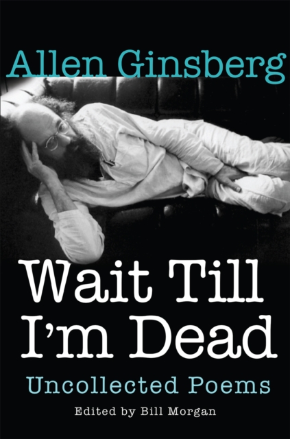 Wait Till I'm Dead : Uncollected Poems, EPUB eBook
