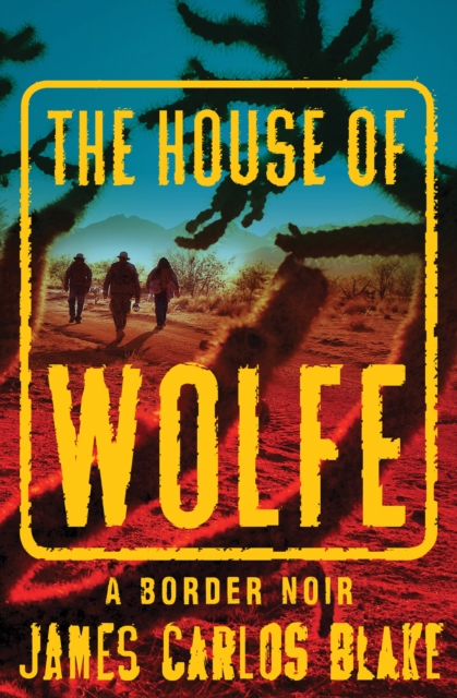 The House of Wolfe : A Border Noir, EPUB eBook