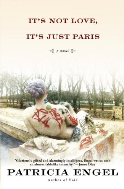 It's Not Love, It's Just Paris : A Novel, EPUB eBook