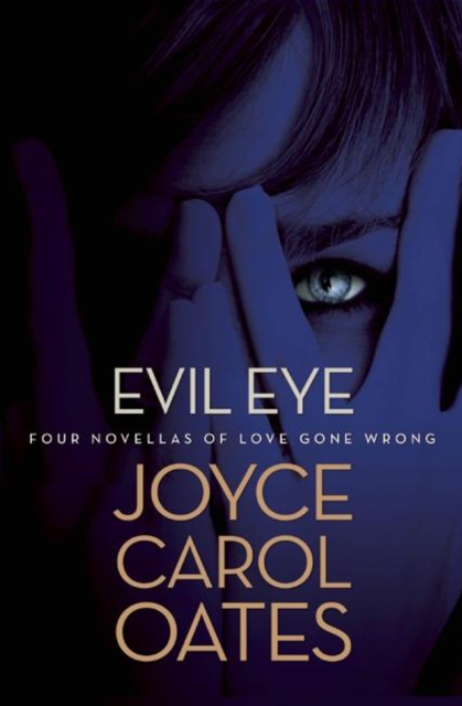 Evil Eye : Four Novellas of Love Gone Wrong, EPUB eBook