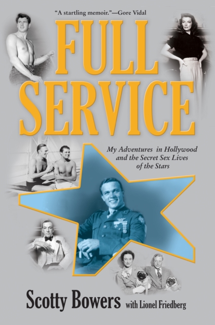 Full Service : My Adventures in Hollywood and the Secret Sex Lives of the Stars, EPUB eBook