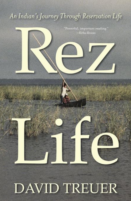 Rez Life : An Indian's Journey Through Reservation Life, EPUB eBook