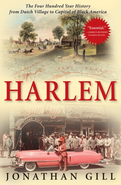Harlem : The Four Hundred Year History from Dutch Village to Capital of Black America, EPUB eBook