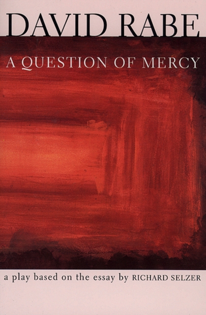 A Question of Mercy : A Play Based on the Essay by Richard Selzer, EPUB eBook