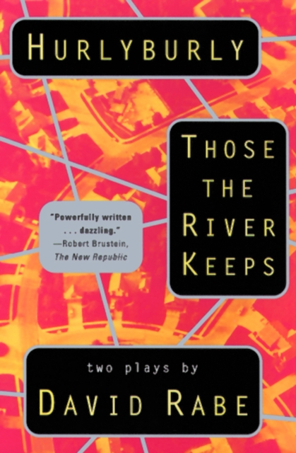 Hurlyburly and Those the River Keeps : Two Plays, EPUB eBook