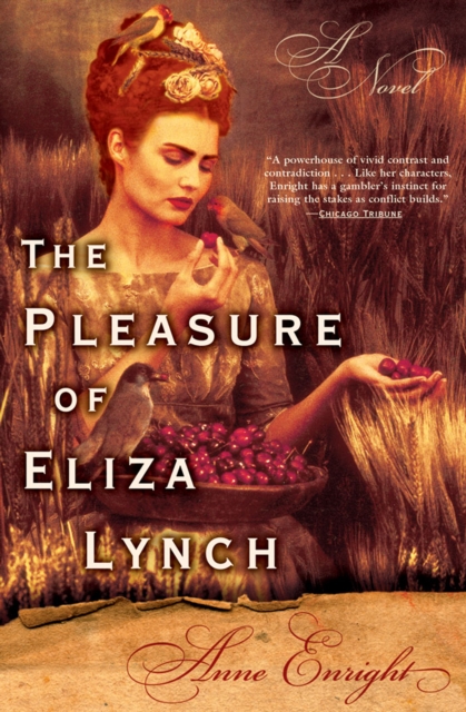 The Pleasure of Eliza Lynch : A Novel, EPUB eBook