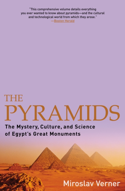 The Pyramids : The Mystery, Culture, and Science of Egypt's Great Monuments, EPUB eBook