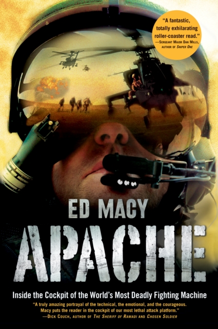 Apache : Inside the Cockpit of the World's Most Deadly Fighting Machine, EPUB eBook