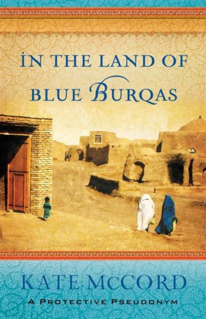 In the Land of Blue Burqas, Paperback / softback Book