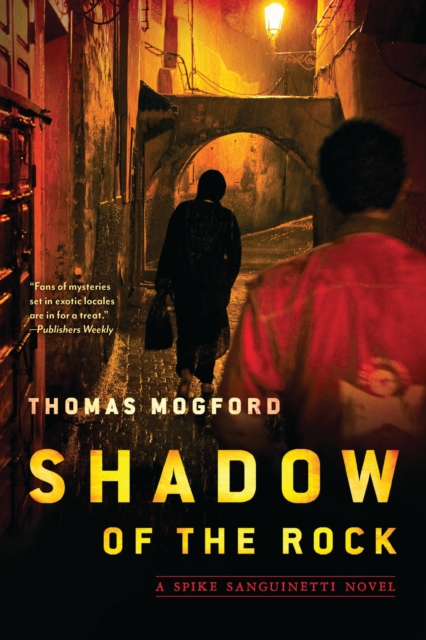 Shadow of the Rock : A Spike Sanguinetti Novel, EPUB eBook