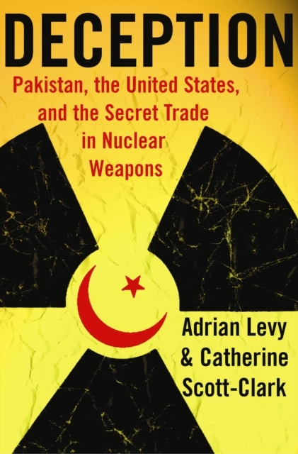 Deception : Pakistan, the United States, and the Secret Trade in Nuclear Weapons, EPUB eBook
