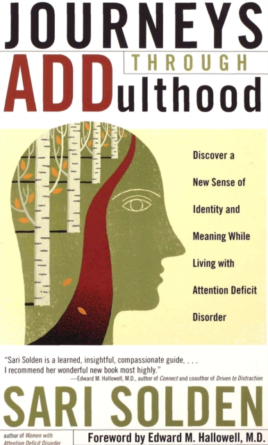 Journeys Through ADDulthood : Discover a New Sense of Identity and Meaning with Attention Deficit Disorder, EPUB eBook