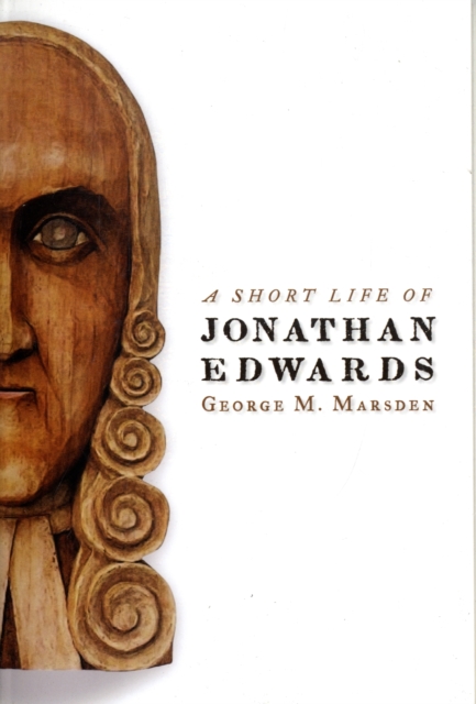 Short Life of Jonathan Edwards, Paperback / softback Book