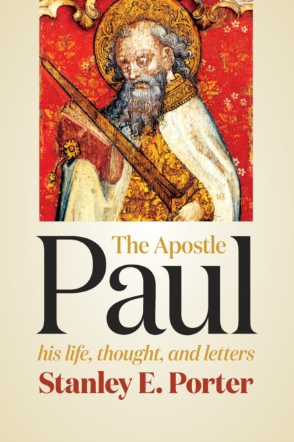 Apostle Paul : His Life, Thought, and Letters, Paperback / softback Book