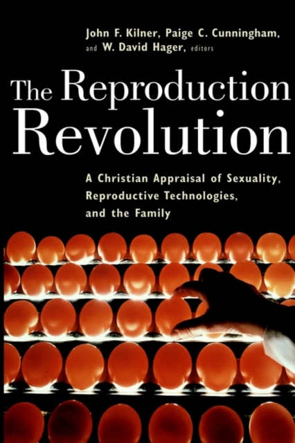 The Reproduction Revolution : Christian Appraisal of Sexuality, Paperback / softback Book