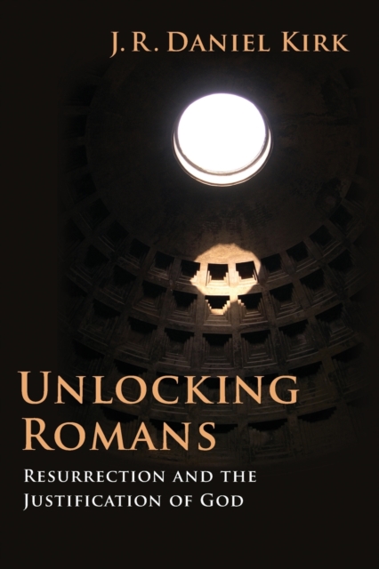 Unlocking Romans : Resurrection and the Justification of God, Paperback / softback Book