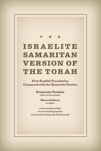 Israelite Samaritan Version of the Torah : First English Translation Compared with the Masoretic Version, Hardback Book