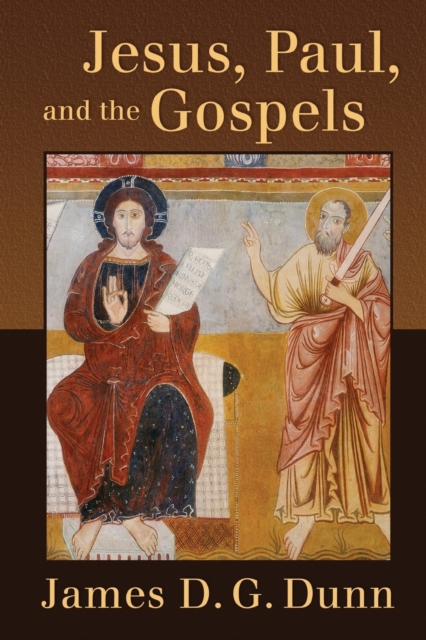 Jesus, Paul, and the Gospels, Paperback / softback Book