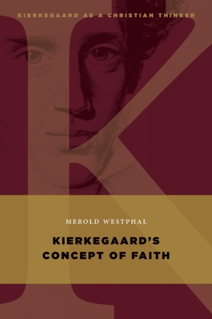 Kierkegaard's Concept of Faith, Paperback / softback Book