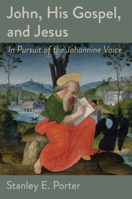 John, His Gospel, and Jesus : In Pursuit of the Johannine Voice, Paperback / softback Book