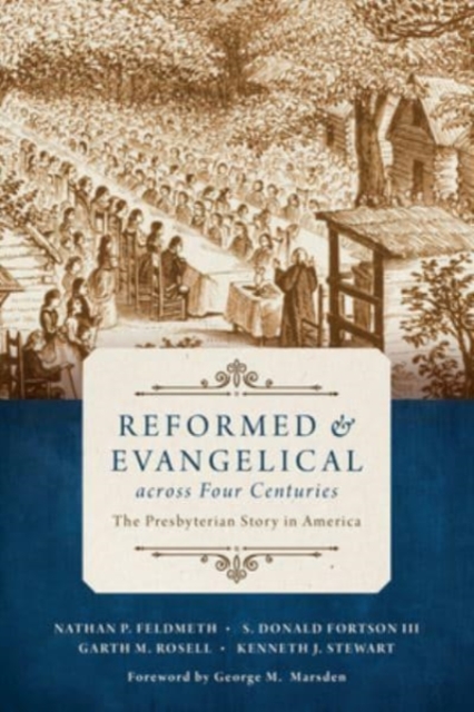 REFORMED & EVANGELICAL ACROSS FOUR CENTU, Paperback Book