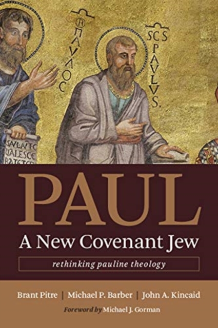 Paul, a New Covenant Jew : Rethinking Pauline Theology, Paperback / softback Book