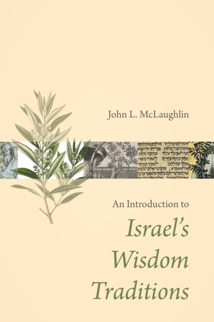 Introduction to Israel's Wisdom Traditions, Paperback / softback Book