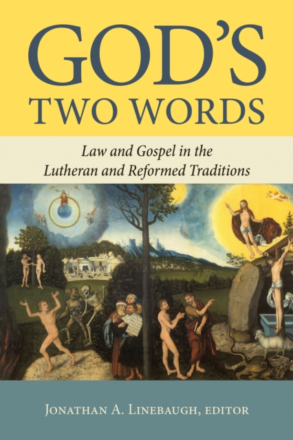 God's Two Words : Law and Gospel in Lutheran and Reformed Traditions, Paperback / softback Book