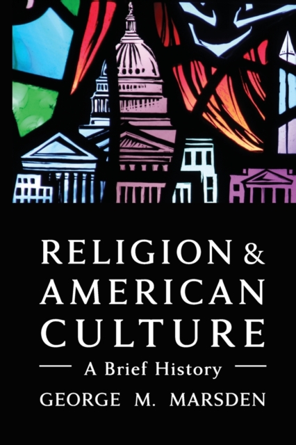 Religion and American Culture : A Brief History, Paperback / softback Book