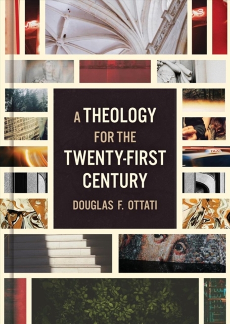 A THEOLOGY FOR THE TWENTY FIRST CEN, Hardback Book