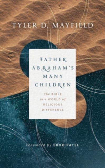 Father Abraham's Many Children : The Bible in a World of Religious Difference, Paperback / softback Book
