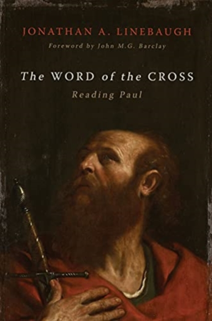 The Word of the Cross : Reading Paul, Hardback Book