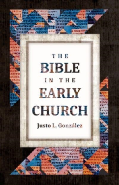 The Bible in the Early Church, Paperback / softback Book