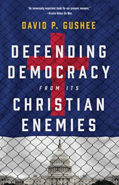 Defending Democracy from Its Christian Enemies, Hardback Book