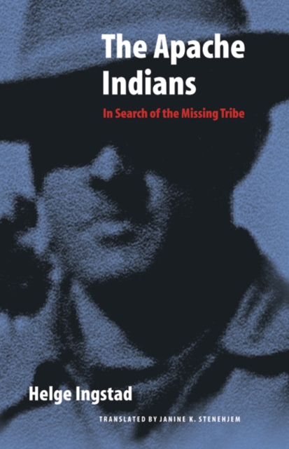 Apache Indians : In Search of the Missing Tribe, PDF eBook