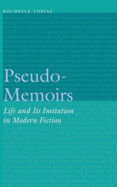 Pseudo-Memoirs : Life and Its Imitation in Modern Fiction, Hardback Book