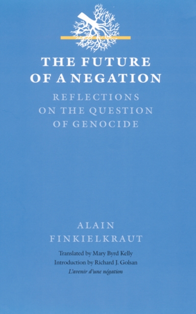 The Future of a Negation : Reflections on the Question of Genocide, Hardback Book