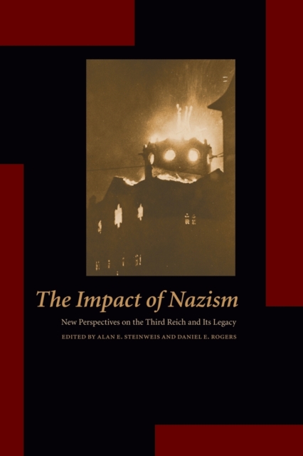 The Impact of Nazism : New Perspectives on the Third Reich and Its Legacy, Paperback / softback Book