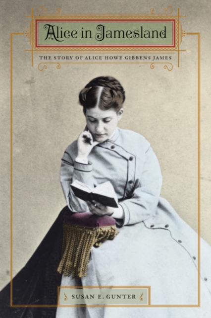 Alice in Jamesland : The Story of Alice Howe Gibbens James, PDF eBook