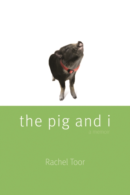 The Pig and I, Paperback / softback Book